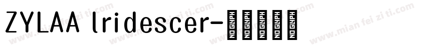 ZYLAA lridescer字体转换